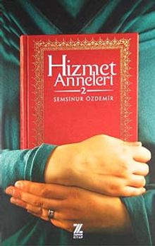 Hizmet Anneleri 2