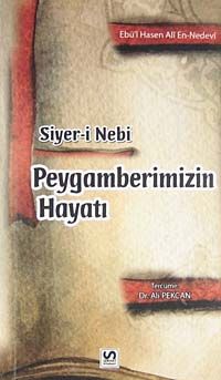 Siyer-i Nebi Peygamberimizin Hayatı