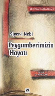 Siyer-i Nebi Peygamberimizin Hayatı