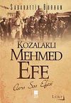 Kozalaklı Mehmed Efe 1.Cilt & Asrın Son Efesi