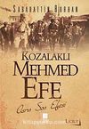 Kozalaklı Mehmed Efe 1.Cilt & Asrın Son Efesi