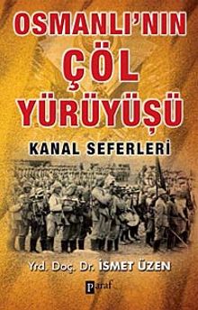 Osmanlı'nın Çöl Yürüyüşü & Kanal Seferleri