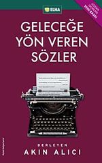 Geleceğe Yön Veren Sözler
