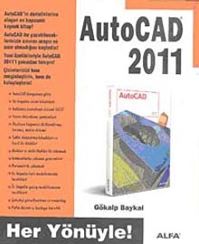 Her Yönüyle AutoCAD 2011