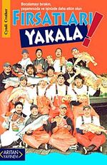 Fırsatları Yakala & Bocalamayı Bırakın, Yaşamınızda ve İşinizde Daha Etkin Olun