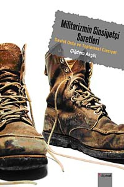 Militarizmin Cinsiyetçi Suretleri & Devlet, Ordu ve Toplumsal Cinsiyet