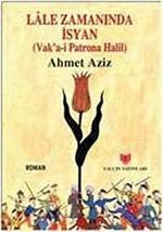 Lale Zamanında İsyan (Vak'a-i Patrona Halil)