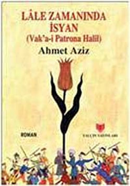 Lale Zamanında İsyan (Vak'a-i Patrona Halil)