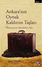 Ankara'nın Oynak Kaldırım Taşları & Almancının Memleket Aşkı