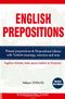 English Prepositions & İngilizce Edatlar Edat İçeren İfadeler ve Deyimler