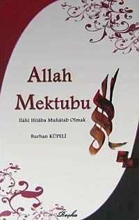 Allah Mektubu & İlahi Hitaba Muhatap Olmak