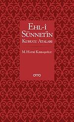 Ehl-i Sünnetin Kurucu Ataları