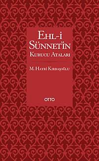 Ehl-i Sünnetin Kurucu Ataları
