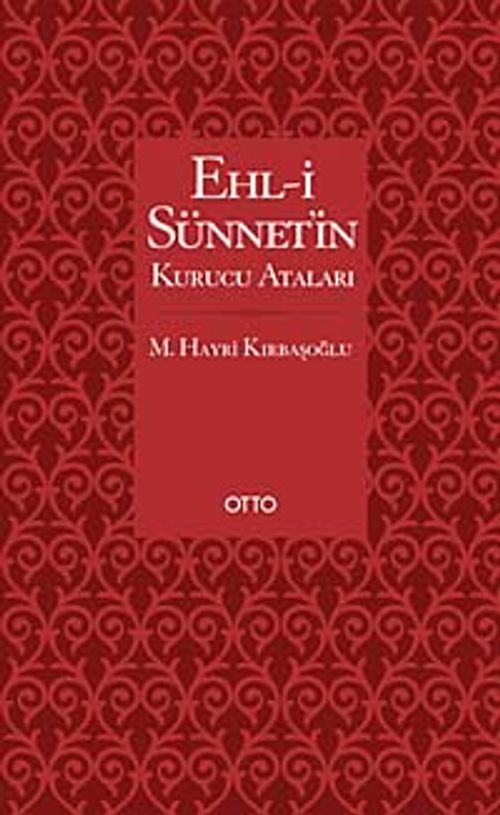 Ehl-i Sünnetin Kurucu Ataları