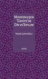 Modernleşen T&uuml;rkiye'de Din ve Toplum