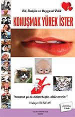 Dil, İletişim ve Duygusal Zeka & Konuşmak Yürek İster