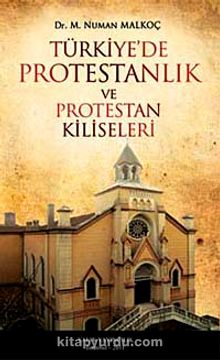 Türkiye'de Protestanlık ve Protestan Kiliseleri