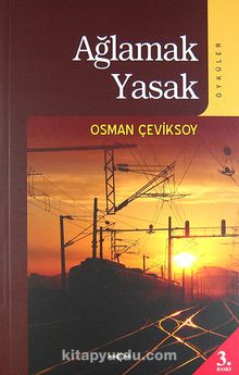 Ağlamak Yasak - Osman Çeviksoy