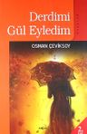 Derdimi Gül Eyledim