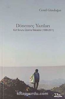 Dönemeç Yazıları Kürt Sorunu Üzerine Makaleler (1999-2011) - Cemil Gündoğan