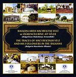Balkanlarda Hacı Bektaş Veli ve Öğrencilerine Ait İzler (Bulgaristan-Makedonya-Arnavutluk) / 39-A-31
