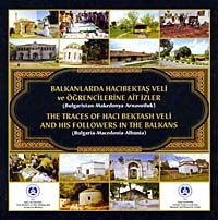 Balkanlarda Hacı Bektaş Veli ve Öğrencilerine Ait İzler (Bulgaristan-Makedonya-Arnavutluk) / 39-A-31