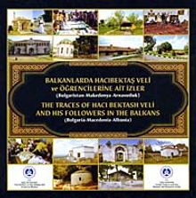 Balkanlarda Hacı Bektaş Veli ve Öğrencilerine Ait İzler (Bulgaristan-Makedonya-Arnavutluk) / 39-A-31