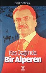 Keş Dağı'nda Bir Alperen