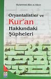 Oryantalistler ve Kur'an Hakkındaki Ş&uuml;pheleri