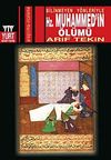 Bilinmeyen Y&ouml;nleriyle Hz.Muhammed'in &Ouml;l&uuml;m&uuml;