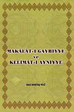 Makalat-ı Gaybiyye ve Kelimat-ı Ayniyye