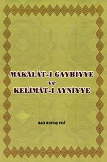 Makalat-ı Gaybiyye ve Kelimat-ı Ayniyye