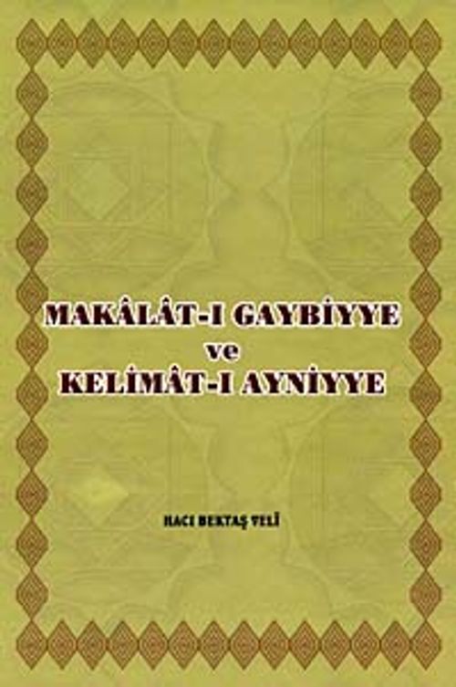 Makalat-ı Gaybiyye ve Kelimat-ı Ayniyye