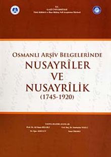 Osmanlı Arşiv Belgelerinde Nusayriler ve Nusayrilik (1745-1920)