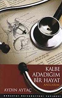Kalbe Adadığım Bir Hayat & Anılarım