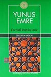 Yunus Emre & The Sufi Poet in Love