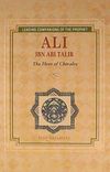 Ali İbn Abi Talib & The Hero of Chivalry