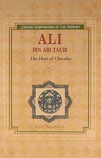 Ali İbn Abi Talib & The Hero of Chivalry