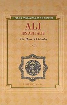 Ali İbn Abi Talib & The Hero of Chivalry