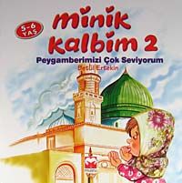 Minik Kalbim 2 / Peyhamberimizi Çok Seviyorum (5-6 Yaş)
