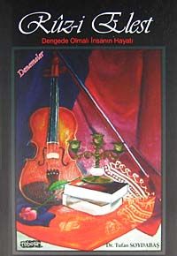 Ruz-i Elest & Dengede Olmalı İnsanın Hayatı