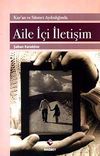 Aile İ&ccedil;i İletişim & Kur'an ve S&uuml;nnet Aydınlığında