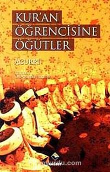 Kur'an Öğrencisine Öğütler - Ebubekir Acurri