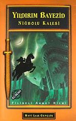 Yıldırım Bayezid & Niğbolu Kalesi