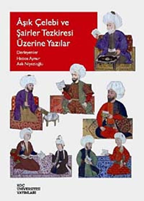 Aşık Çelebi ve Şairler Tezkiresi Üzerine Yazılar