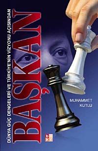 Başkan & Dünya Güç Dengeleri ve Türkiye'nin Vizyonu Açısından