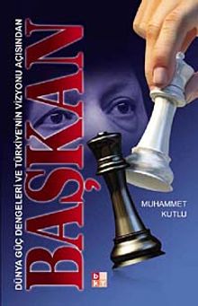 Başkan & Dünya Güç Dengeleri ve Türkiye'nin Vizyonu Açısından