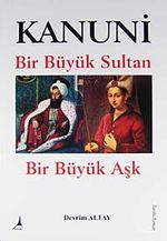 Kanuni & Bir Büyük Sultan - Bir Büyük Aşk