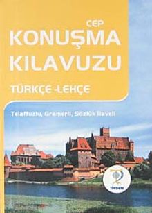 Cep Konuşma Kılavuzu / Türkçe-Lehçe Telaffuzlu Gramerli Sözlük İlaveli