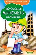 Büyüyünce Mühendis Olacağım / Mesleğimi Seçiyorum Dizisi
